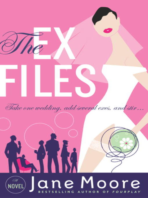 Title details for The Ex Files by Jane Moore - Available
